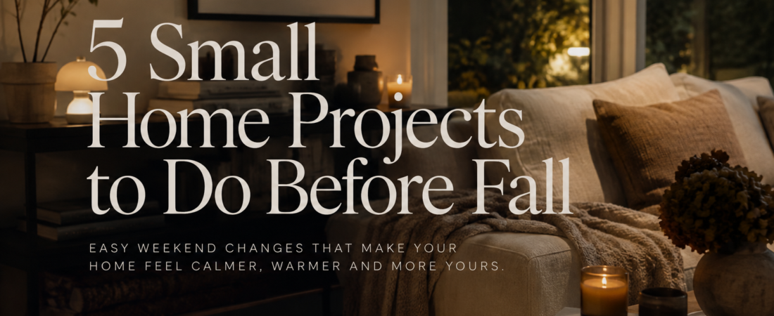 5 Easy Home Projects to Do This Weekend Before Fall